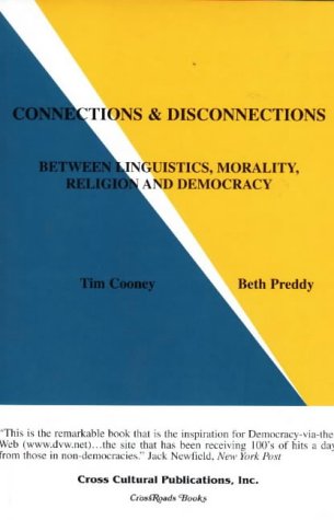 Stock image for Connections & Disconnections: Between Linguistics, Morality, Religion and Democracy for sale by HPB-Ruby