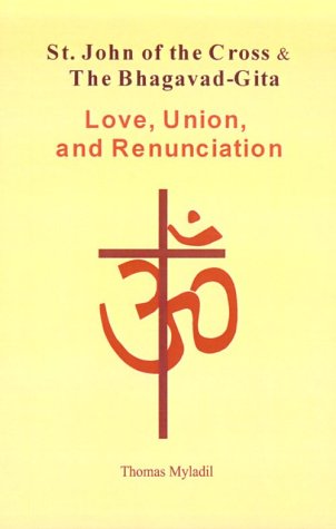 Stock image for St. John of the Cross & the Bhagavadgita: The Truth About Renu (CHURCH AND THE WORLD) for sale by Books From California