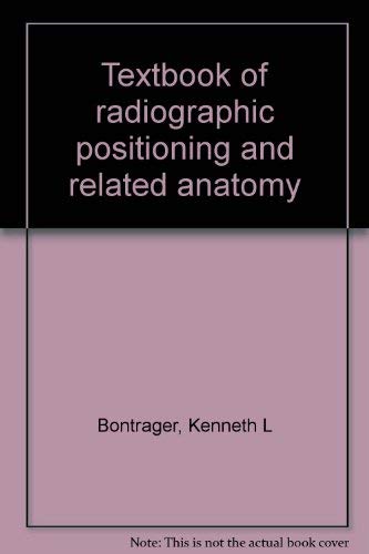 Beispielbild fr Textbook of radiographic positioning and related anatomy zum Verkauf von Wonder Book