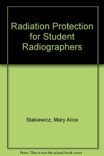 Stock image for Radiation Protection for Student Radiographers for sale by Bingo Used Books