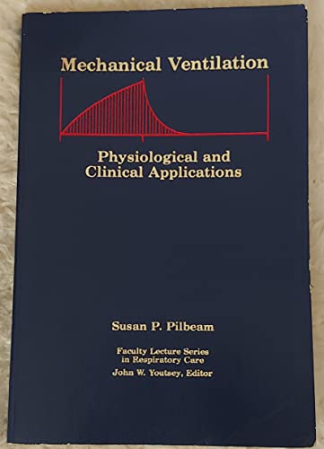 9780940122185: Mechanical Ventilation: Physiological and Clinical Applications