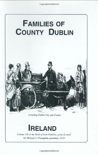 Imagen de archivo de Families of Co. Dublin, Ireland: Past & Present a la venta por ThriftBooks-Atlanta