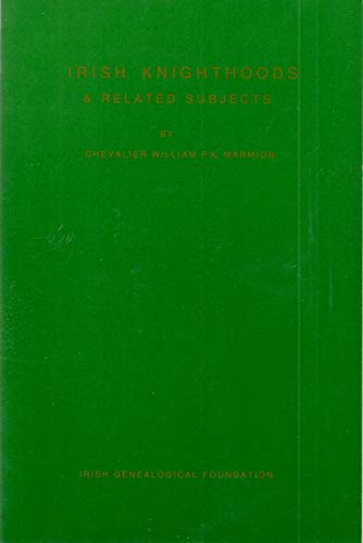 9780940134508: Irish knighthoods and related subjects: An anthology of published works