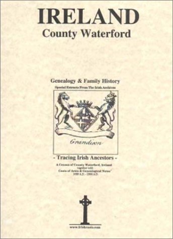 9780940134577: County Waterford, Ireland, Genealogy & Family History, special extracts from the IGF archives