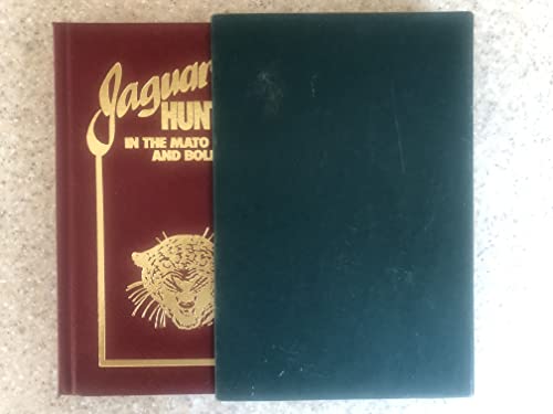 9780940143203: Jaguar Hunting in the Mato Grosso and Bolivia *Signed Leather Limited Edition* [Leather Bound] [Jan 01, 1990] de Almeida, A; Tony De Almeida; and Photogaphs