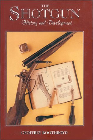 Stock image for The Shotgun: History and Development for sale by Half Price Books Inc.