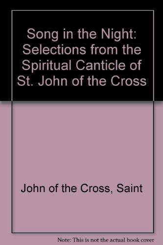 9780940147157: Song in the Night: Selections from the Spiritual Canticle of St. John of the Cross