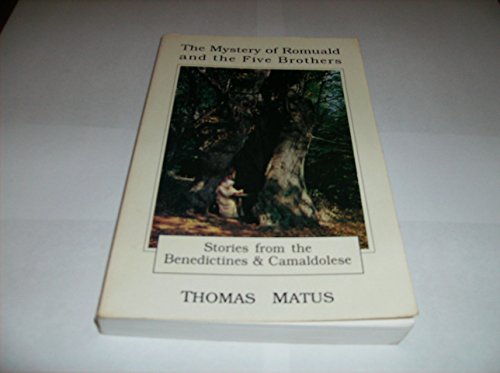 Beispielbild fr The Mystery of Romuald and the Five Brothers: Stories from the Benedictines & Camaldolese zum Verkauf von Ergodebooks