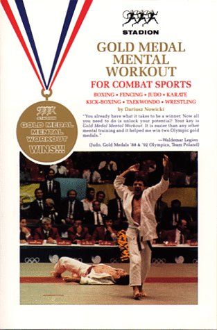 Imagen de archivo de Gold Medal Mental Workout for Combat Sports/With Exercise Log a la venta por AwesomeBooks