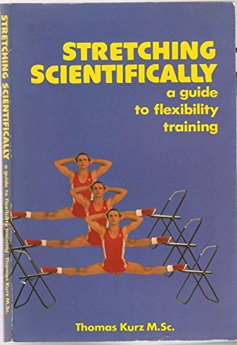 Imagen de archivo de Stretching Scientifically: A Guide to Flexibility Training a la venta por ThriftBooks-Dallas