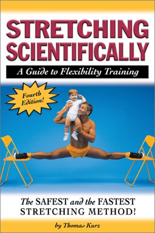 9780940149458: Stretching Scientifically: A Guide to Flexibility Training