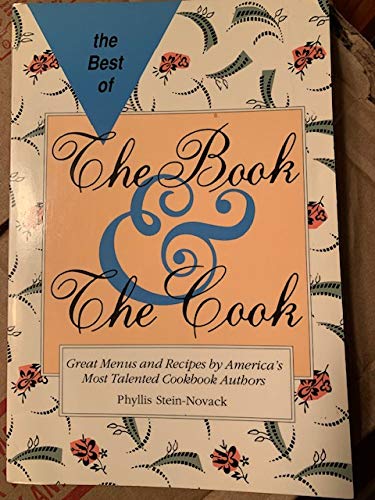 Stock image for Best of the Book and the Cook: Great Menus and Recipes by America's Most Talented Cookbook Authors for sale by SecondSale