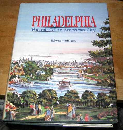 9780940159099: Title: Philadelphia portrait of an American city