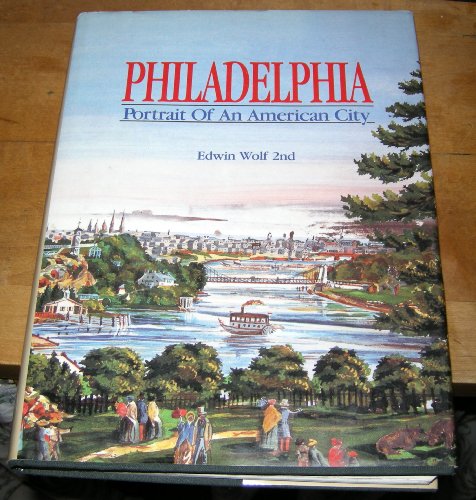 Philadelphia, portrait of an American city (9780940159099) by Wolf, Edwin