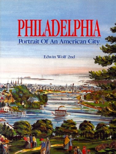 Stock image for Philadelphia : Portrait of an American City for sale by Better World Books