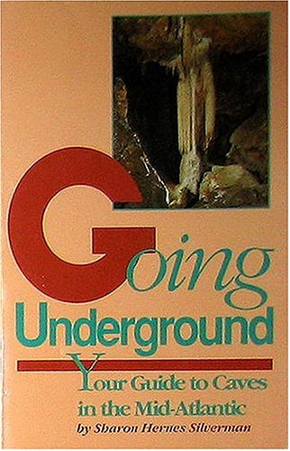 Imagen de archivo de Going Underground: Your Guide to Caves in the Mid-Atlantic a la venta por HPB-Emerald