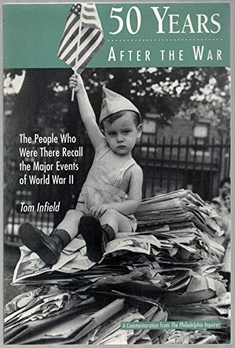 Beispielbild fr Fifty Years after the War : The People Who Were There Recall the Major Events of World War II zum Verkauf von Better World Books