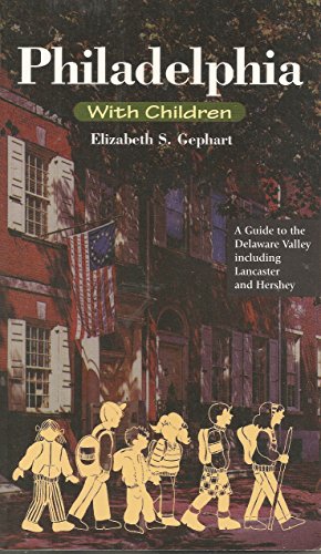 Stock image for Philadelphia With Children: A Guide to the Delaware Valley Including Lancaster and Hershey for sale by Wonder Book