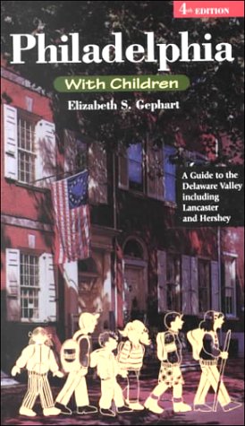 Beispielbild fr Philadelphia With Children: A Guide to the Delaware Valley Including Lancaster and Hershey zum Verkauf von Books From California