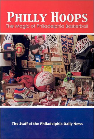 Stock image for Philly Hoops : The Magic of Philadelphia Basketball for sale by Better World Books