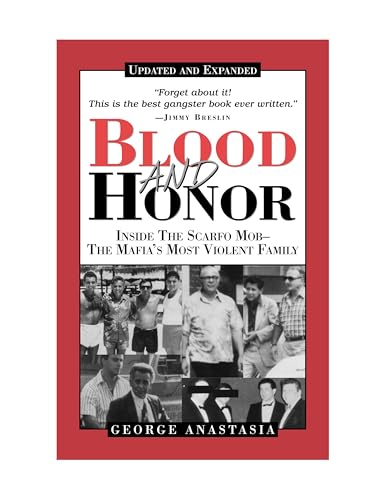 Beispielbild fr Blood and Honor: Inside the Scarfo Mob--The Mafia's Most Violent Family, Updated and Expanded zum Verkauf von Raritan River Books