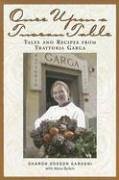 Beispielbild fr Once Upon a Tuscan Table: Tales and Recipes from Trattoria Garga zum Verkauf von Wonder Book
