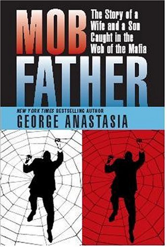 Beispielbild fr Mobfather: The Story of a Wife And Son Caught in the Web of the Mafia zum Verkauf von Raritan River Books