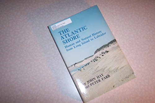 9780940160149: The Atlantic shore : Human and Natural History from Long Island to Labrador