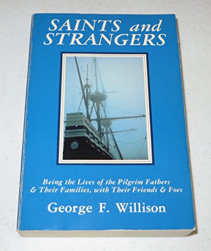 Beispielbild fr Saints and Strangers, Being the Lives of the Pilgrim Fathers and Their Families zum Verkauf von Ergodebooks