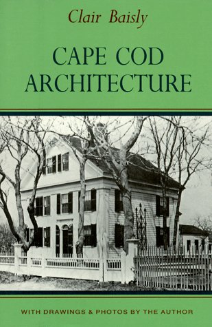 Stock image for Cape Cod Architecture for sale by Better World Books