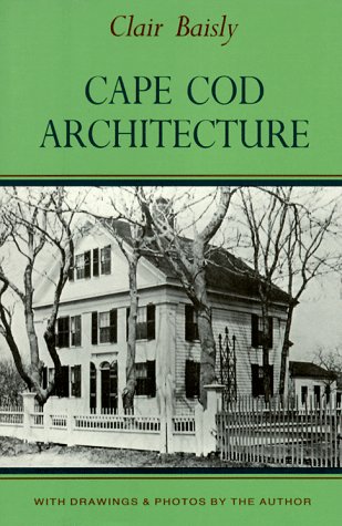 Stock image for Cape Cod Architecture for sale by Front Cover Books