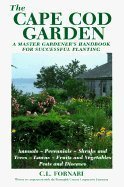 Beispielbild fr The Cape Cod Garden zum Verkauf von Better World Books: West