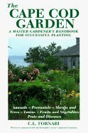 Stock image for The Cape Cod Garden for sale by Better World Books: West