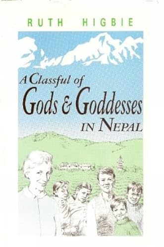 Stock image for A Classful of Gods and Goddesses in Nepal for sale by ThriftBooks-Atlanta