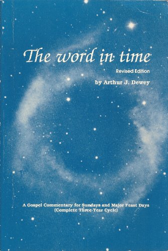 The Word in Time (9780940169081) by Dewey, Arthur J.