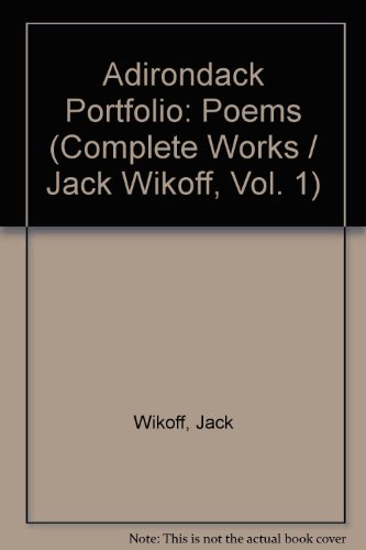 ADIRONDACK PORTFOLIO Complete Works Volume 1