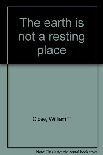Stock image for The earth is not a resting place for sale by Jenson Books Inc