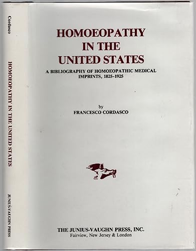 Imagen de archivo de Homoeopathy in the United States: A Bibliography of Homoeopathic Medical Imprints, 1825-1925. a la venta por GloryBe Books & Ephemera, LLC