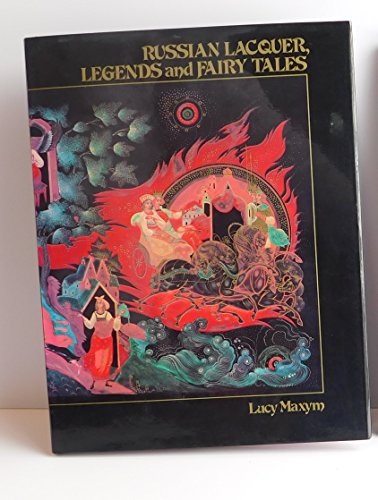 Russian Lacquer, Legends and Fairy Tales (Vol. I)