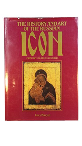 9780940202061: The History and Art of the Russian Icon from the X to the XX Centuries