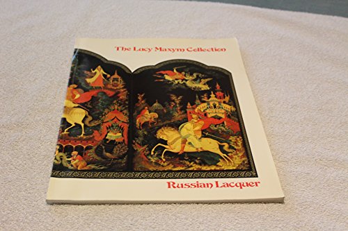 Stock image for The Lucy Maxym Collection of Russian Lacquer for sale by Better World Books