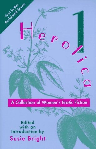 Beispielbild fr Herotica: A Collection of Women's Erotic Fiction zum Verkauf von Wonder Book