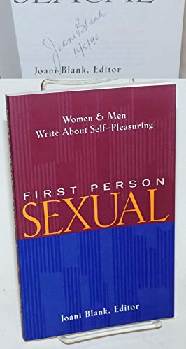 9780940208179: First Person Sexual: Women & Men Write About Self-Pleasuring