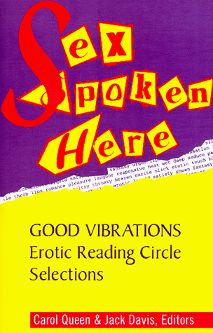 SEX SPOKEN HERE (9780940208193) by Good Vibrations Erotic Reading Circle