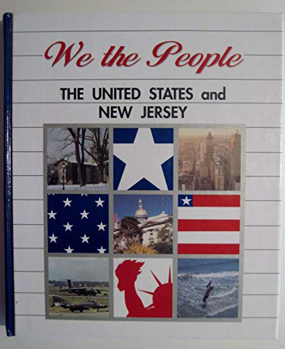 We the People: The United States and New Jersey (9780940213418) by Allen, Rodney F.; Bice, David A.