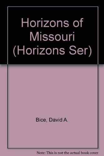 Imagen de archivo de Horizons of Missouri (Horizons Ser) a la venta por ThriftBooks-Atlanta