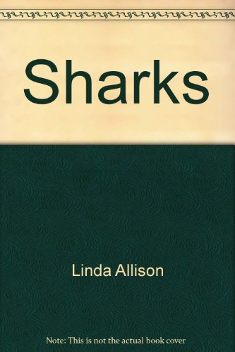 Sharks (The Science in action learning series) (9780940228269) by Allison, Linda