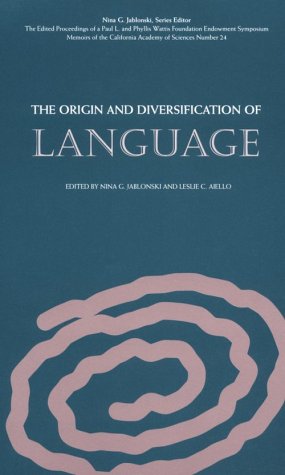 Imagen de archivo de The Origin and Diversification of Language: (Distributed for the California Academy of Science) a la venta por Wonder Book