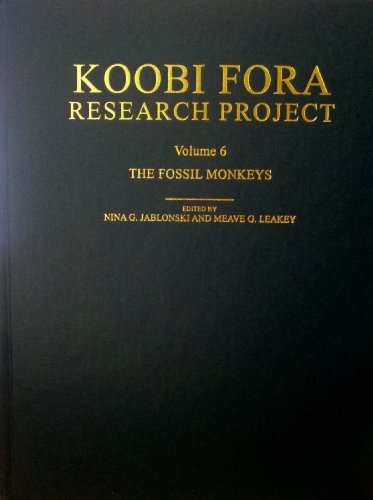 Beispielbild fr Koobi Fora Research Project: Volume 6: The Fossil Monkeys zum Verkauf von ThriftBooks-Atlanta
