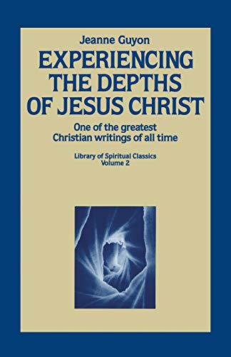 Stock image for Experiencing the Depths of Jesus Christ: Library of Spiritual Classics Vol. 2 for sale by Top Notch Books